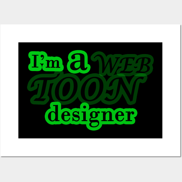 I'm a webtoon designer Wall Art by Kidrock96